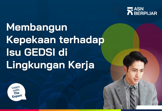 Membangun Kepekaan terhadap Isu GEDSI di Lingkungan Kerja