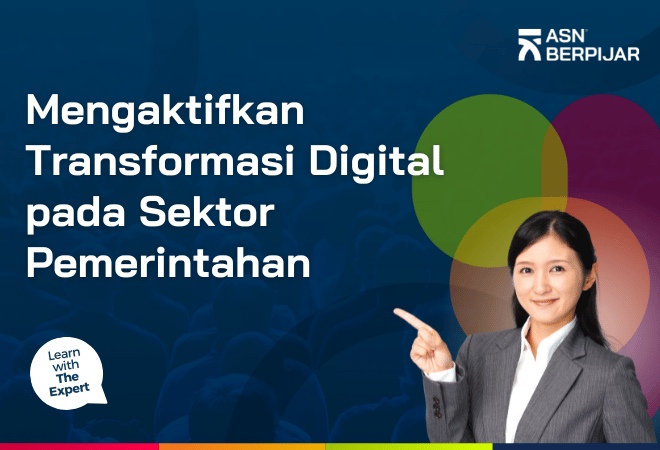 Mengaktifkan Transformasi Digital di Sektor Pemerintahan