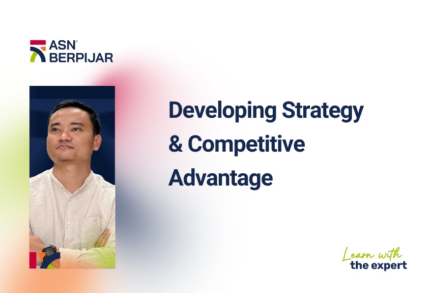 Developing Strategy & Competitive Advantage